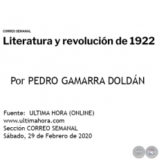 LITERATURA Y REVOLUCIÓN DE 1922 - Por PEDRO GAMARRA DOLDÁN - Sábado, 29 de Febrero de 2020